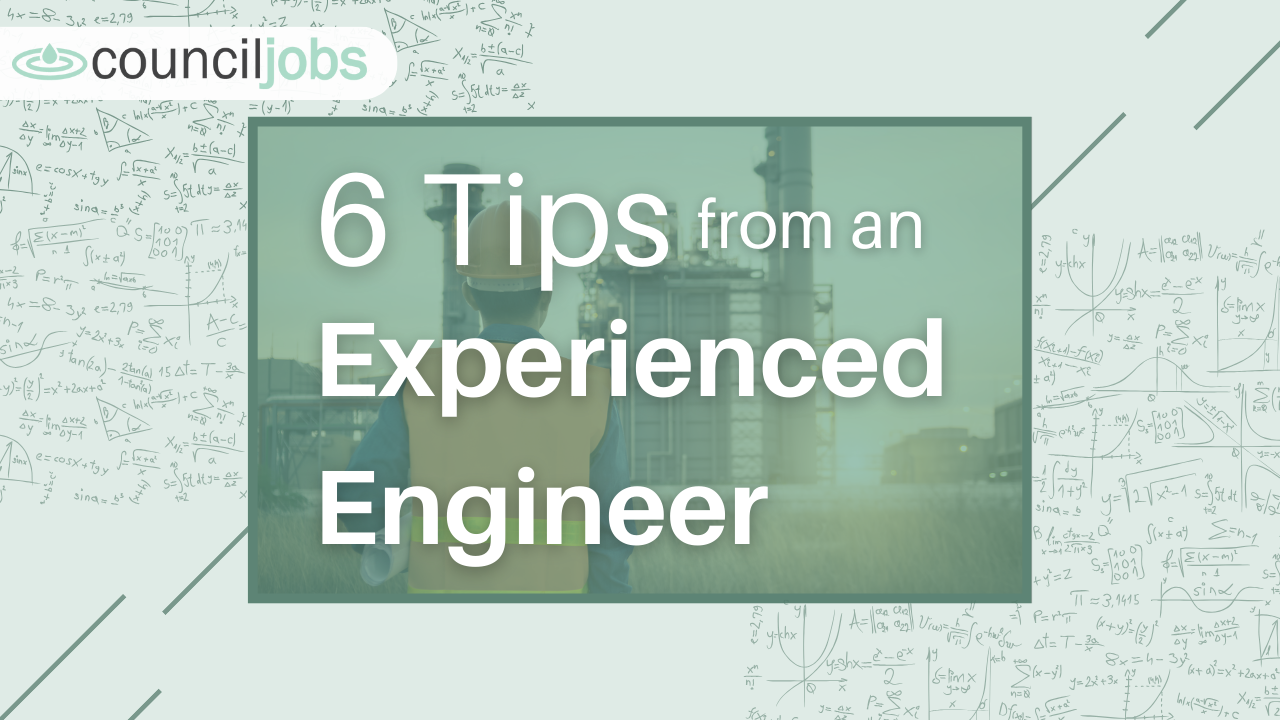 Career Tips From an Experienced Engineer